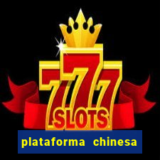 plataforma chinesa de jogo